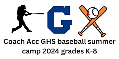 Coach Acc GHS baseball summer camp 2024 grades K-8 primary image