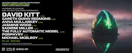 Celtronic 2024: David Kitt, Gareth Quinn Redmond, Anna Mullarkey & more