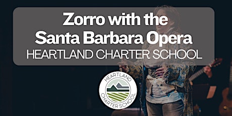 Hauptbild für Zorro with Santa Barbara Opera-Heartland Charter School