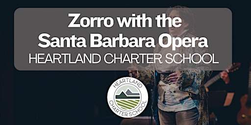 Primaire afbeelding van Zorro with Santa Barbara Opera-Heartland Charter School