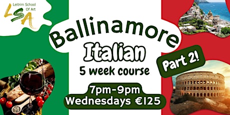 (B) Italian Beginners Part 2, 5 Wed Eve's, 7-9pm Apr  17, 24, May 1, 8, 15