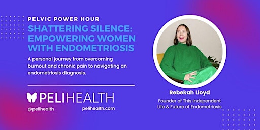 Imagem principal de Pelvic Power Hour: Living with Endometriosis, A Journey from Pain to Power