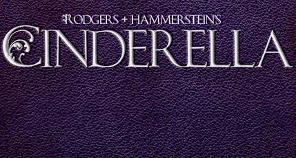 Rodgers + Hammerstein's Cinderella Saturday 2PM primary image