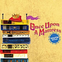 Hauptbild für Once Upon A Mattress - Junior Show