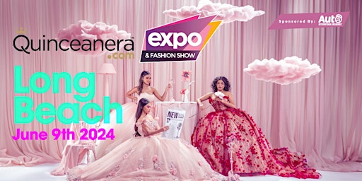 Primaire afbeelding van Long Beach Quinceanera.com Expo & Fashion Show 2024