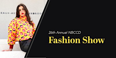 Imagem principal do evento 26th Annual NBCCD Fashion Show