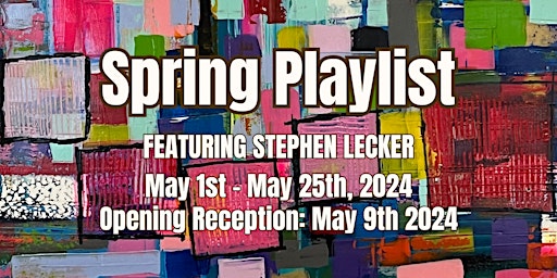 Image principale de Spring Playlist Opening Reception