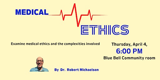 Primaire afbeelding van Medical Ethics:  A talk by Dr. Robert Michaelson