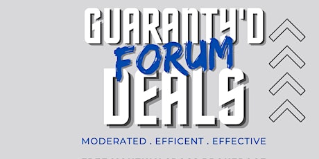 Guaranty'd Deals Forum April