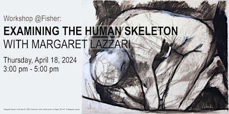Workshop @ Fisher: Examining the Human Skeleton with Margaret Lazzari