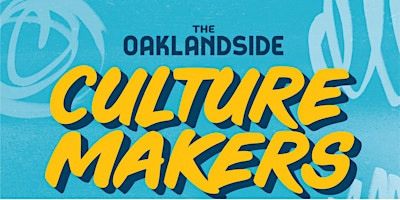 Imagem principal do evento The Oaklandside Culture Makers