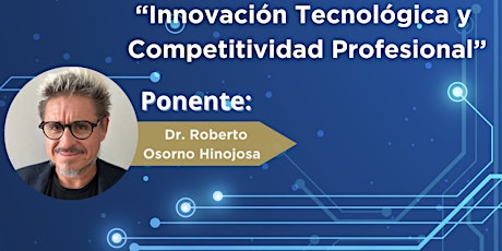 Image principale de ITESO invita a su conferencia: Innovación Tecnológica y Competitividad