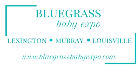 Bluegrass Baby Expo - Louisville