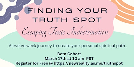 Finding Your Truth Spot: Escaping Toxic Indoctrination