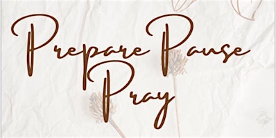 Prepare Pause Pray primary image