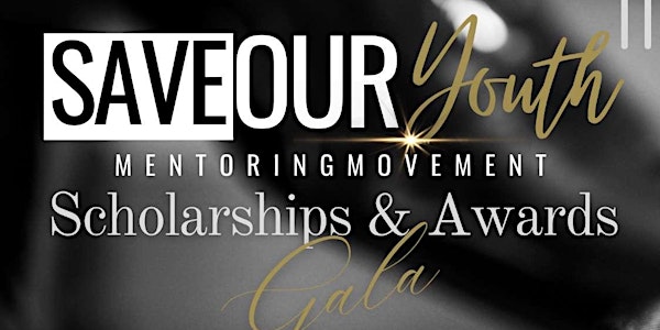 Save Our Youth Movement 6th Annual Scholarship and Awards Gala