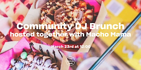 Primaire afbeelding van Community DJ  Brunch | with Macho Mama