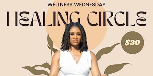 Immagine principale di Wellness Wednesday Healing Circle 