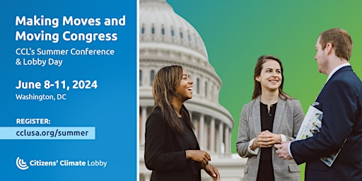 Image principale de Making Moves and Moving Congress: CCL's Summer Conference & Lobby Day 2024