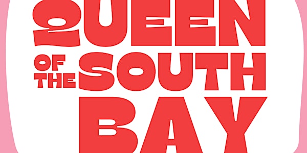 Queen of the South Bay