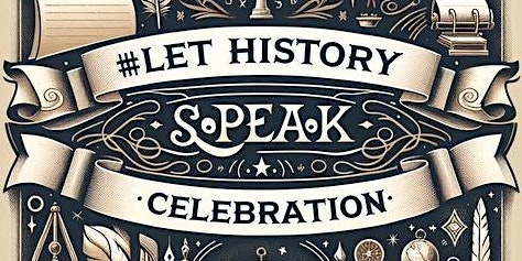 2nd Annual Let History Speak Celebration primary image