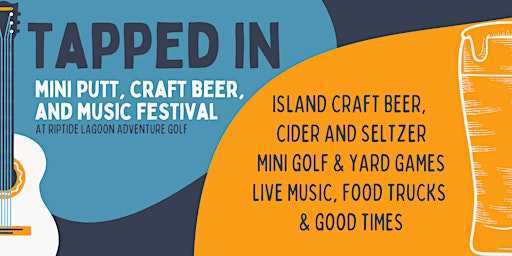 Imagem principal de TAPPED IN: Mini Putt, Craft Beer & Music Festival