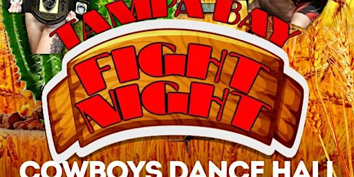 Immagine principale di TAMPABAY FIGHT NIGHT-COWBOYS DANCE HALL 