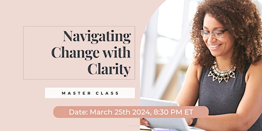 Immagine principale di Navigating Change with Clarity/Hi-Performing-WomenClass/Online/Oklahoma Cty 