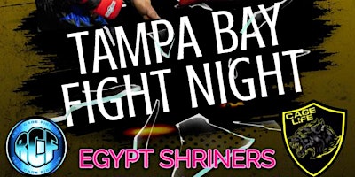 Primaire afbeelding van TAMPABAY FIGHT NIGHT - EGYPT SHRINERS