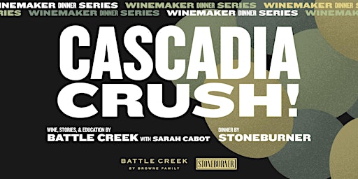 Imagen principal de Cascadia Crush: Winemaker Dinner Series — Battle Creek