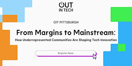 OIT Pittsburgh  l  Speaker Series - From Margins to Mainstream primary image