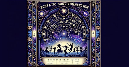Ecstatic Soul Connection: Dance, Connect, Express