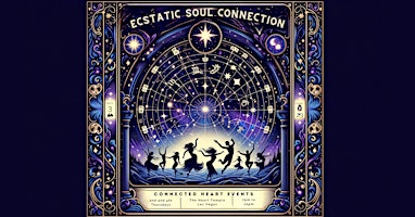 Imagem principal do evento Ecstatic Soul Connection: Dance, Connect, Express
