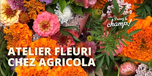 Prenez le champ fleuri à la Ferme Agricola x festin signé Racines primary image