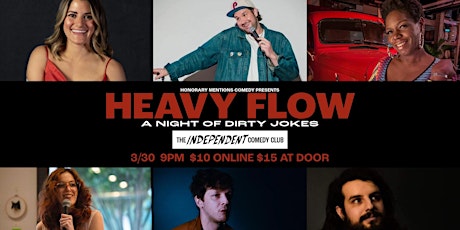 STANDUP | HEAVY FLOW: a night of DIRTY JOKES at The Independent Comedy Club