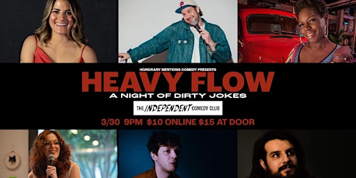 STANDUP | HEAVY FLOW: a night of DIRTY JOKES at The Independent Comedy Club primary image