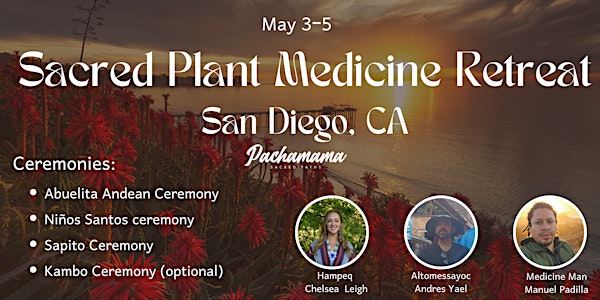 Sacred Medicine Ceremonial Retreat -San Diego