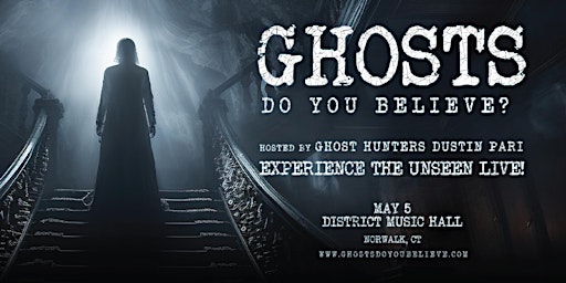 Imagen principal de Ghosts: Do You Believe?