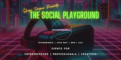 Imagem principal do evento The Social Playground - Otherworld