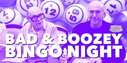 BAD & BOOZEY BINGO hosted by QE Trivia primary image