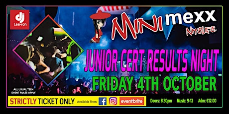 Mini MeXx Nitelife Junior Cert. Results Party 2019