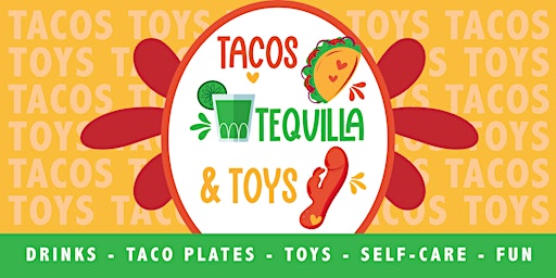 Tacos, Tequila & Toys primary image