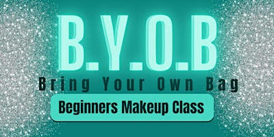 Imagem principal do evento Bring Your Own Bag: Beginners Makeup Class