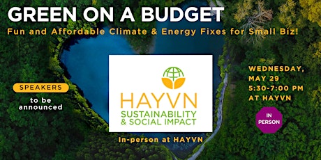 Green on a Budget: Fun and Affordable Climate & Energy Fixes for Small Biz!