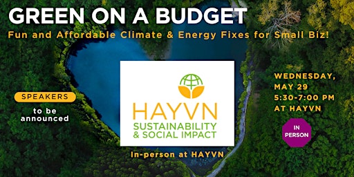 Hauptbild für Green on a Budget: Fun and Affordable Climate & Energy Fixes for Small Biz!