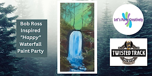 Primaire afbeelding van Bob Ross Inspired "Waterfall" Paint Party