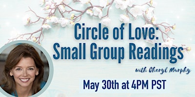 Immagine principale di Circle of Love: Small Group Readings with Medium Cheryl Murphy 