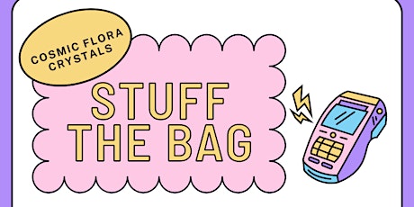 Stuff the Bag Mini Sale @ Cosmic Flora