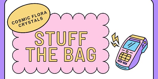 Immagine principale di Stuff the Bag Mini Sale @ Cosmic Flora 