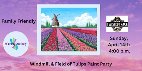 Field of Tulips with Windmill Paint Party